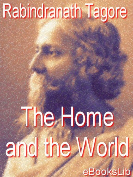 Rabindranath Tagore创作的The Home and the World作品的详细信息 - 可供借阅
